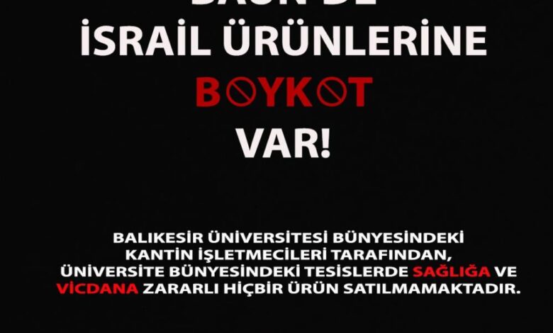 Balıkesir Üniversite’sinden İsrail ürünlerine boykot 1 AW070605 01 |