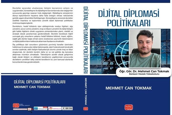 dr mehmet can tokmakin dijital diplomasi politikalari kitabi yayinlandi d1e7b1e |