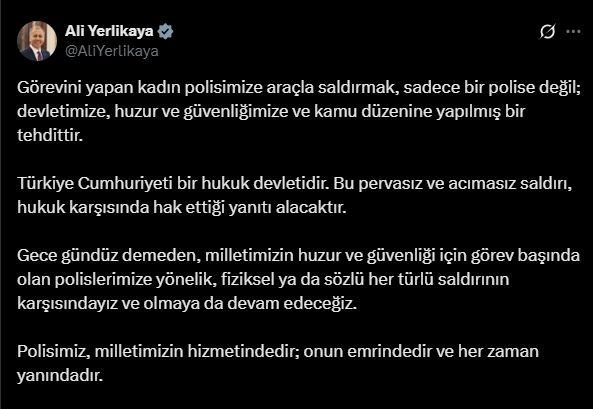 bakan yerlikaya gorevini yapan kadin polisimize aracla saldirmak sadece bir polise degil devletimize huzur ve guvenligimize ve kamu duzenine yapilmis bir tehdittir 217d13e7a92d |