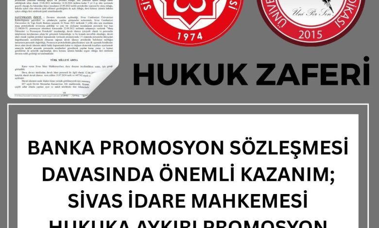 uni per senden yargi zaferi sivas cumhuriyet universitesinde banka promosyon protokolune iptal karari 5970f0965773 |