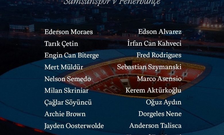 fenerbahcenin samsunspor kamp kadrosu belli oldu 6577e1b985da |
